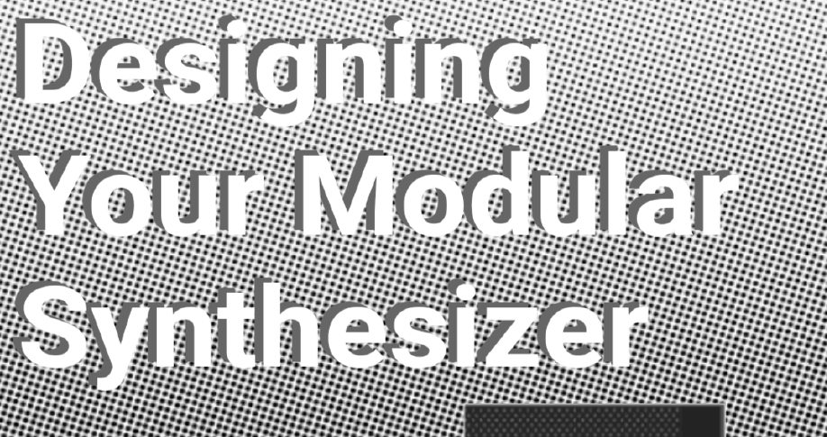 Designing Your Modular Synthesizer v.&nbsp;1.1.0